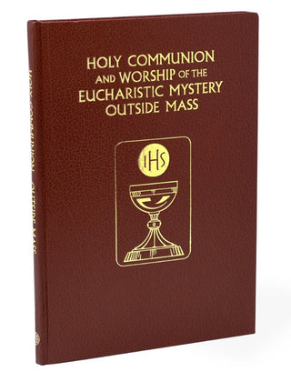 Holy Communion and Worship of the Eucharistic Mystery outside Mass